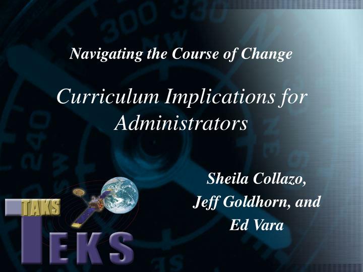 navigating the course of change curriculum implications for administrators