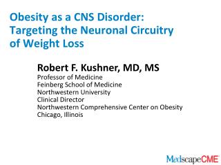 Obesity as a CNS Disorder: Targeting the Neuronal Circuitry of Weight Loss