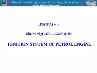 ,[XG G\AZ v !) 5[8=M, V[gHLGGL .uGLXG ;L:8D IGNITION SYSTEM OF PETROL ENGINE