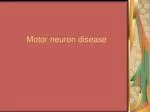 Motor neuron disease - slide 1