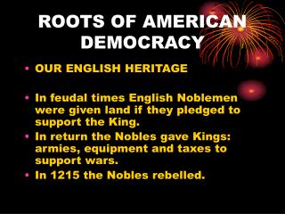 ROOTS OF AMERICAN DEMOCRACY