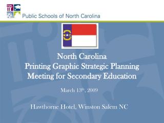 North Carolina Printing Graphic Strategic Planning Meeting for Secondary Education
