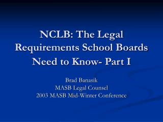 NCLB: The Legal Requirements School Boards Need to Know- Part I