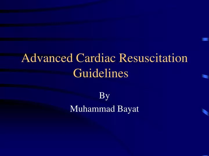 advanced cardiac resuscitation guidelines