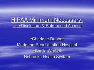 HIPAA Minimum Necessary: Use/Disclosure &amp; Role-based Access