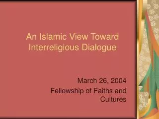 An Islamic View Toward Interreligious Dialogue