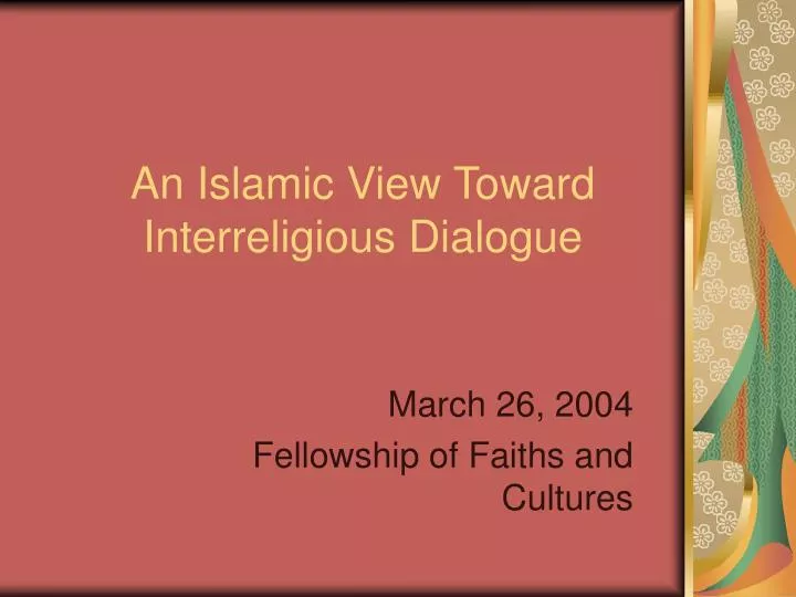 an islamic view toward interreligious dialogue