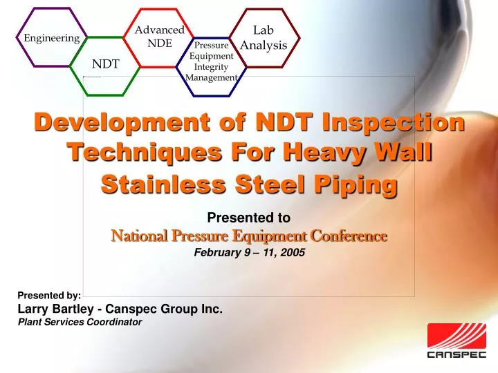 development of ndt inspection techniques for heavy wall stainless steel piping