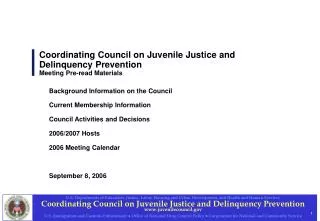 Coordinating Council on Juvenile Justice and Delinquency Prevention Meeting Pre-read Materials