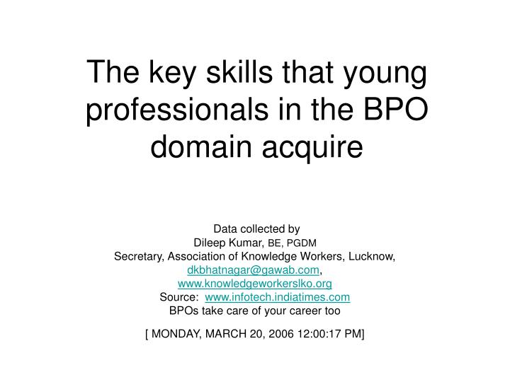 the key skills that young professionals in the bpo domain acquire