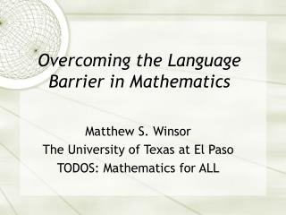 Overcoming the Language Barrier in Mathematics