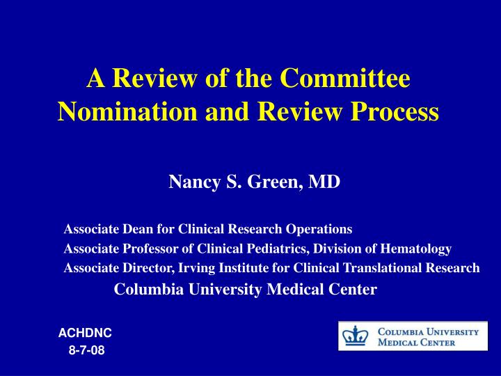 a review of the committee nomination and review process