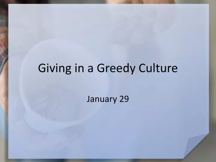 giving in a greedy culture