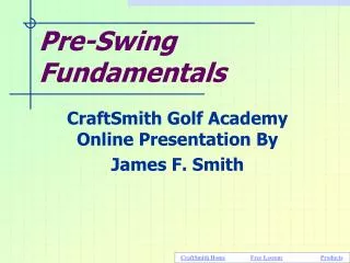 Pre-Swing Fundamentals