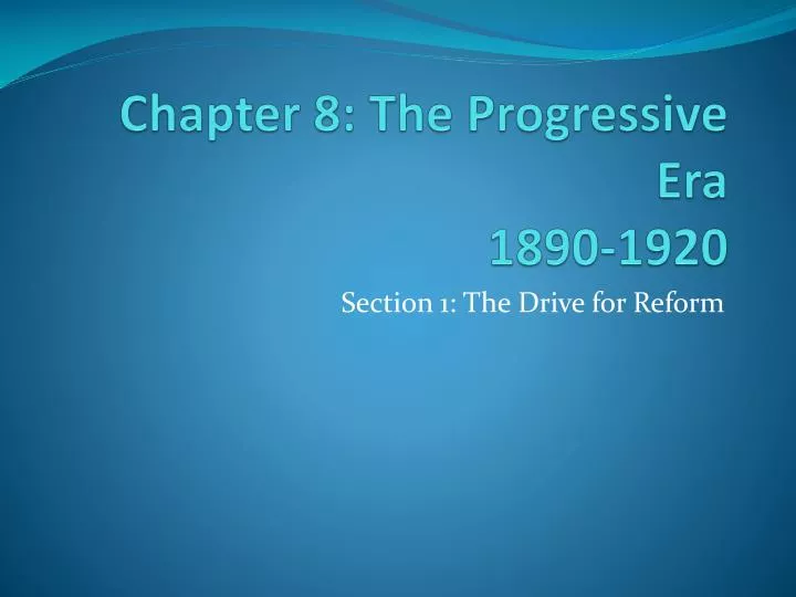 chapter 8 the progressive era 1890 1920