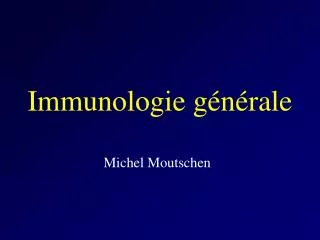 Immunologie générale