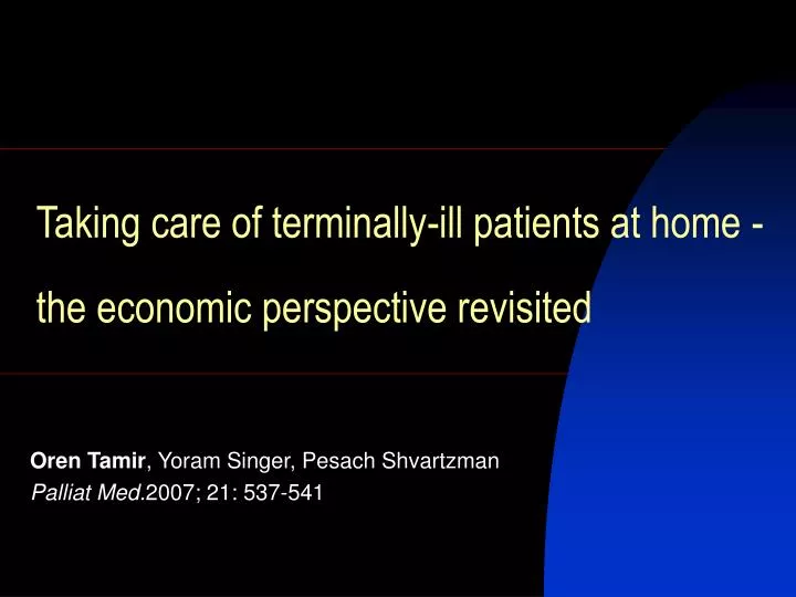 taking care of terminally ill patients at home the economic perspective revisited