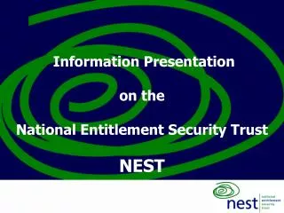Information Presentation on the National Entitlement Security Trust NEST