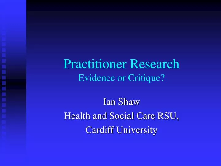 practitioner research evidence or critique
