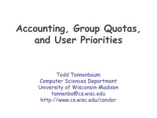Accounting, Group Quotas, and User Priorities