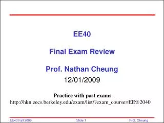 EE40 Final Exam Review Prof. Nathan Cheung