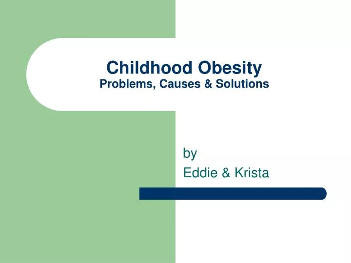childhood obesity problems causes solutions