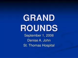 GRAND ROUNDS