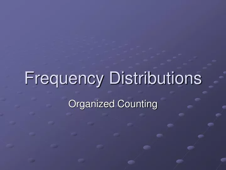 frequency distributions