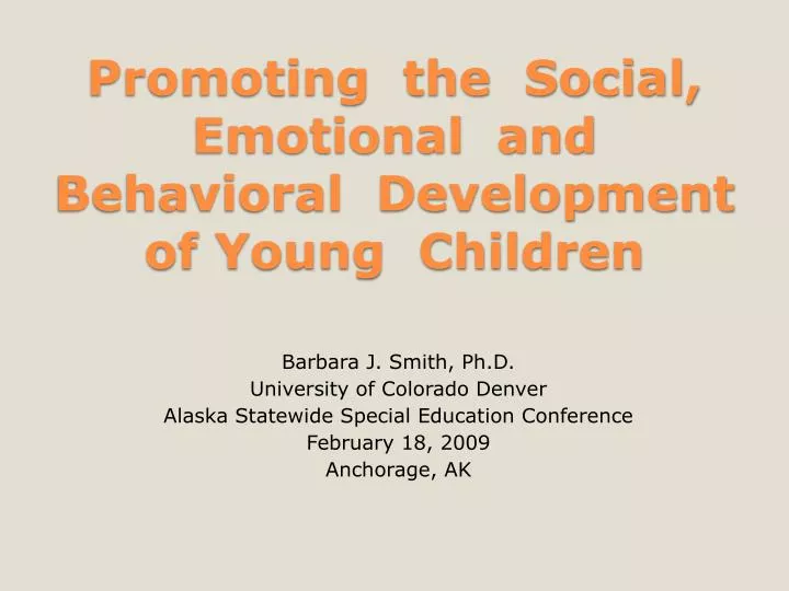 promoting the social emotional and behavioral development of young children