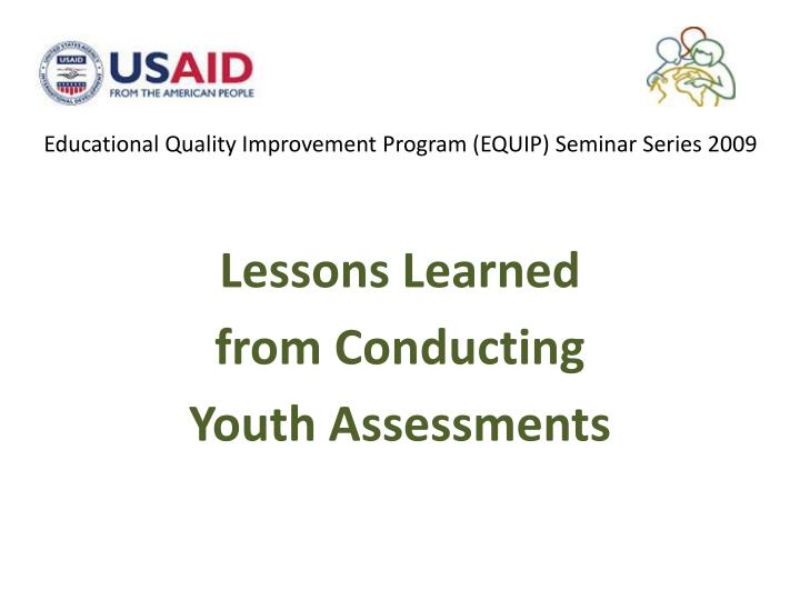 educational quality improvement program equip seminar series 2009