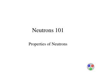 Neutrons 101
