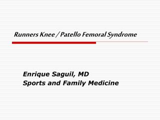 Runners Knee / Patello Femoral Syndrome