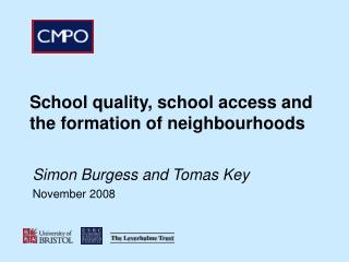 School quality, school access and the formation of neighbourhoods