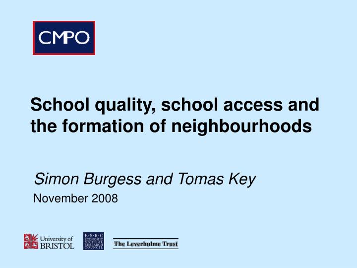 school quality school access and the formation of neighbourhoods