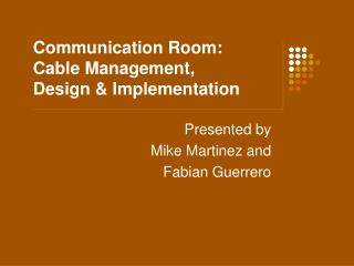 Communication Room: Cable Management, Design &amp; Implementation