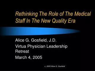 Rethinking The Role of The Medical Staff In The New Quality Era