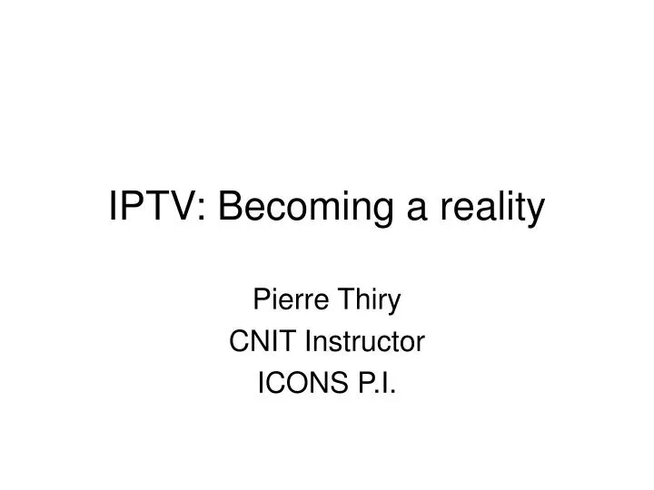 iptv becoming a reality