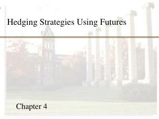 Hedging Strategies Using Futures