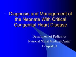 Diagnosis and Management of the Neonate With Critical Congenital Heart Disease