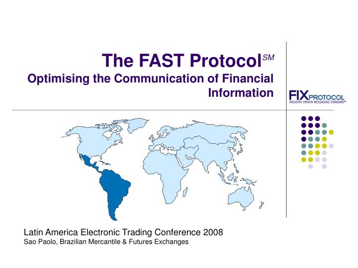 the fast protocol sm optimising the communication of financial information