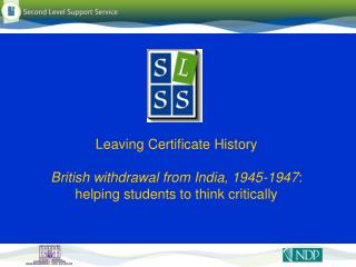 Leaving Certificate History British withdrawal from India, 1945-1947 : helping students to think critically