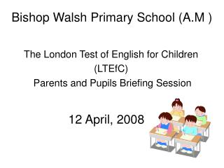Bishop Walsh Primary School (A.M )