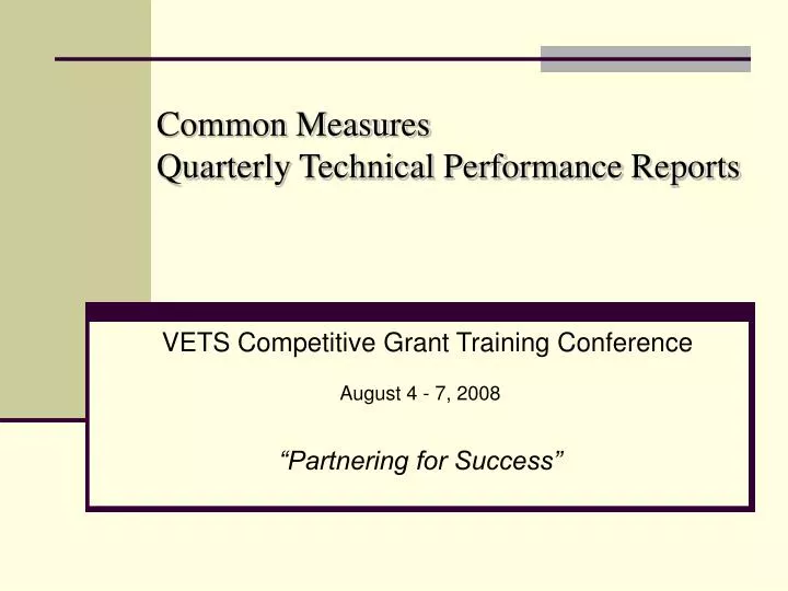 common measures quarterly technical performance reports