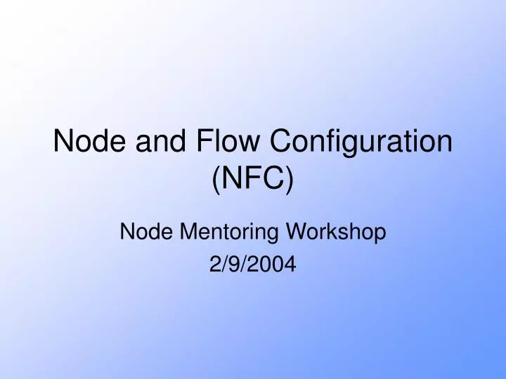node and flow configuration nfc