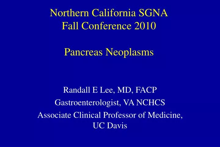 northern california sgna fall conference 2010 pancreas neoplasms