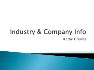 Industry &amp; Company Info