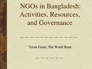 NGOs in Bangladesh: Activities, Resources, and Governance