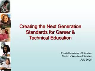 Creating the Next Generation Standards for Career &amp; Technical Education