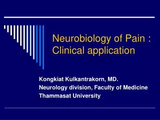 Neurobiology of Pain : Clinical application