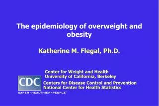 The epidemiology of overweight and obesity